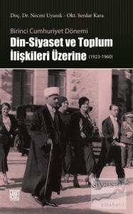Din-Siyaset ve Toplum İlişkileri Üzerine (1923-1960)