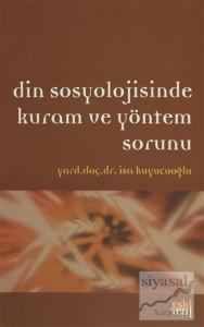 Din Sosyolojisinde Kuram ve Yöntem Sorunu