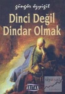 Dinci Değil Dindar Olmak