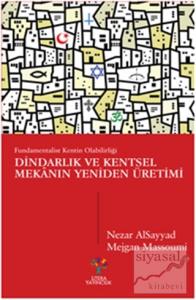 Dindarlık ve Kentsel Mekanın Yeniden Üretimi