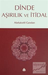 Dinde Aşırılık ve İtidal