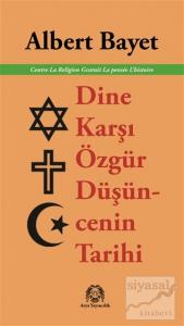 Dine Karşı Özgür Düşüncenin Tarihi