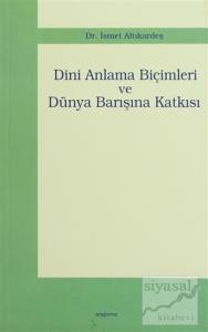 Dini Anlama Biçimleri ve Dünya Barışına Katkısı