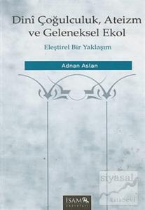 Dini Çoğulculuk, Ateizm ve Geleneksel Ekol