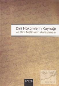 Dini Hükümlerin Kaynağı ve Dini Metinlerin Anlaşılması