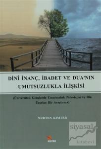 Dini İnanç, İbadet ve Dua'nın Umutsuzlukla İlişkisi