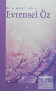 Dini ve Mistik Tecrübede Evrensel Öz