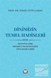 Dinimizin Temel Hadisleri