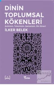 Dinin Toplumsal Kökenleri