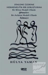 Dinleme Üzerine Hermenevtik Bir Soruşturma