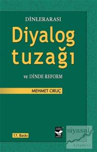 Dinlerarası Diyalog Tuzağı ve Dinde Reform