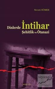 Dinlerde İntihar Şehitlik ve Ötanazi