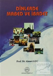 Dinlerde Mabed ve İbadet