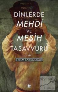 Dinlerde Mehdi ve Mesih Tasavvuru