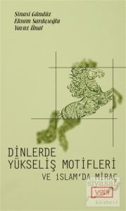 Dinlerde Yükseliş Motifleri ve İslam'da Miraç