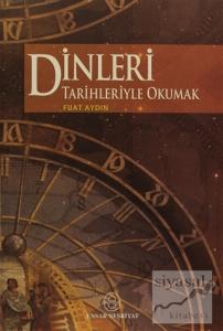 Dinleri Tarihleriyle Okumak