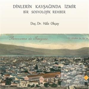 Dinlerin Kavşağında İzmir (Ciltli)