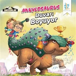 Dinozorlar : Ankylosaurus Duvarı Boyuyor