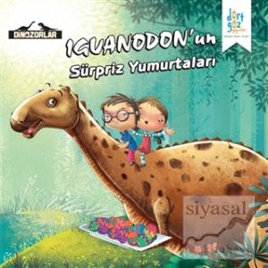 Dinozorlar: Iguanodon'un Sürpriz Yumurtaları