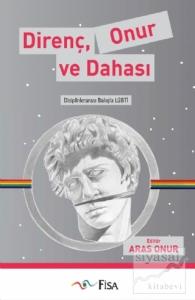 Direnç Onur ve Dahası