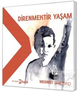 Direnmektir Yaşam