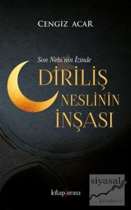 Diriliş Neslinin İnşası