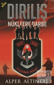 Diriliş - Nükleere Darbe