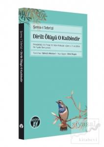 Dirilt Ölüyü O Kalbindir