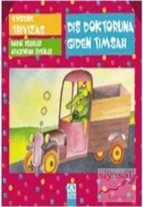 Diş Doktoruna Giden Timsah (Ciltli)
