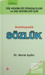 Diş Hekimliği Öğretcileri ve Diş Hekimleri İçin Ansiklopedik Sözlük (Ciltli)