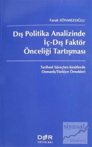 Dış Politika Analizinde İç-Dış Faktör Önceliği Tartışması