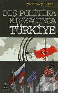 Dış Politika Kıskacında Türkiye