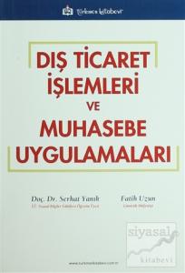 Dış Ticaret İşlemleri ve Muhasebe Uygulamaları