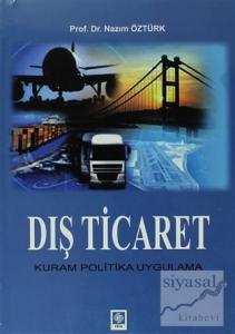 Dış Ticaret - Kuram Politika Uygulama