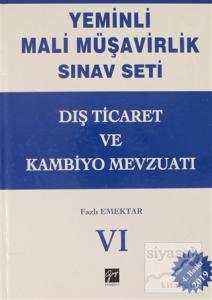 Dış Ticaret ve Kambiyo Mevzuatı - Yeminli Mali Müşavirlik Sınav Ciilt 6 (Ciltli) Dış Ticaret ve Kambiyo Mevzuatı - Yeminli Mali Müşavirlik Sınav Ciilt 6 (Ciltli)