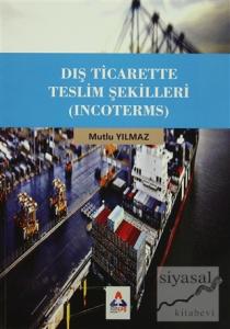Dış Ticarette Teslim Şekilleri (Incoterms)