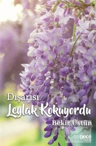 Dışarısı Leylak Kokuyordu