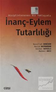Disiplinlerarası Bir Yaklaşımla İnanç-Eylem Tutarlılığı