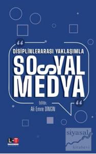 Disiplinlerarası Yaklaşımla Sosyal Medya