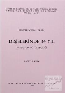 Dışişlerinde 34 Yıl - 2. Cilt. 1. Kısım