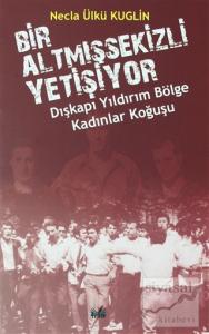 Dışkapı Yıldırım Bölge Kadınlar Koğuşu - Bir Altmışsekizli Yetişiyor