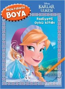 Disney Noktalarla Boya Karlar Ülkesi - Faaliyetli Öykü Kitabı