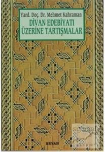 Divan Edebiyatı Üzerine Tartışmalar