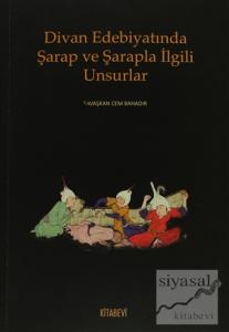 Divan Edebiyatında Şarap ve Şarapla İlgili Unsurlar