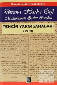 Divan-ı Harb-i Örfi Muhakematı Zabıt Peridesi Tehcir Yargılamaları