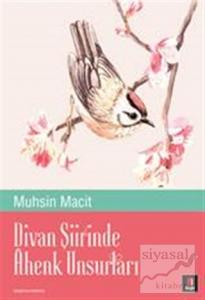 Divan Şiirinde Ahenk Unsurları Divan Şiirinde Ahenk Unsurları