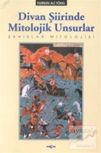Divan Şiirinde Mitolojik Unsurlar