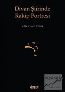 Divan Şiirinde Rakip Portresi