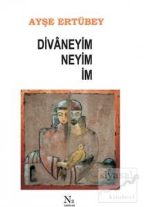 Divaneyim Neyim İm
