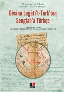 Divanu Lugati't-Turk'ten Senglah'a Türkçe